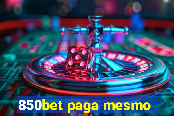 850bet paga mesmo